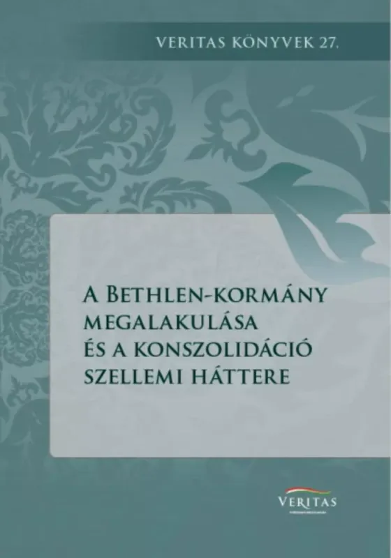 Ajánlat A Bethlen-kormány megalakulása és a konszolidáció szellemi háttere