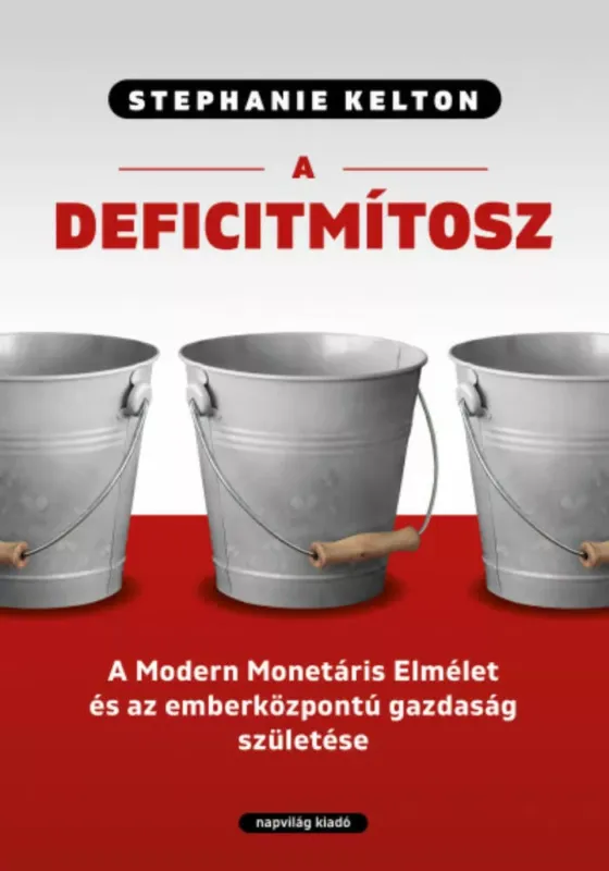 Árengedmény A deficitmítosz - Stephanie Kelton