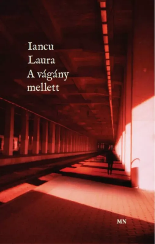 A vágány mellett - Iancu Laura Olcsó