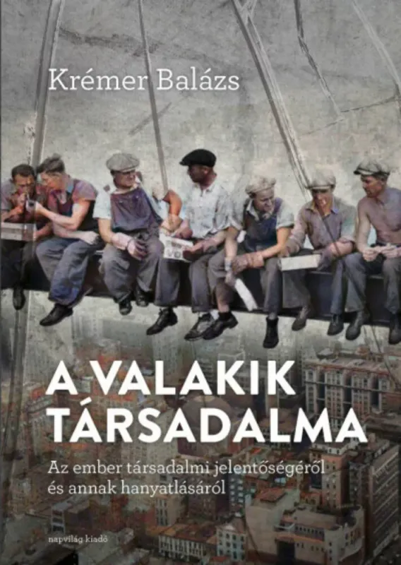 Kedvezményes ár A valakik társadalma - Krémer Balázs