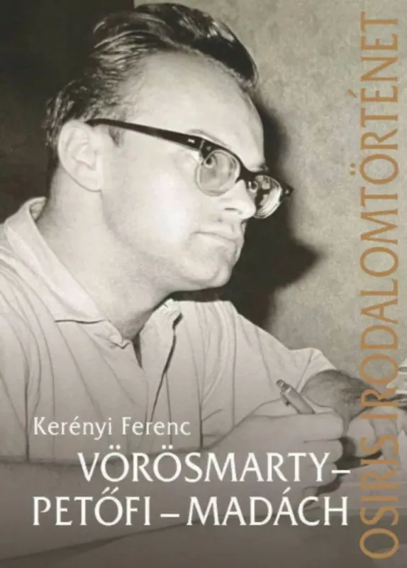 Vörösmarty - Petőfi - Madách - Kerényi Ferenc Kihagyhatatlan ajánlat