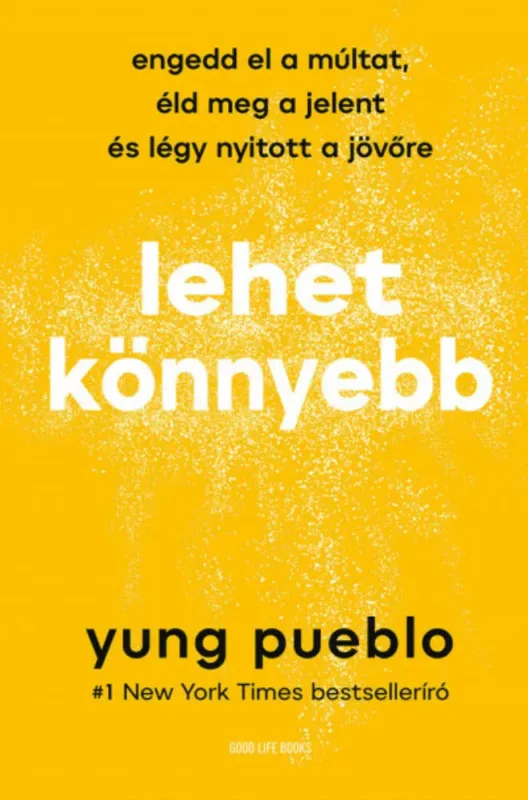 Vedd meg most Lehet könnyebb - Yung Pueblo