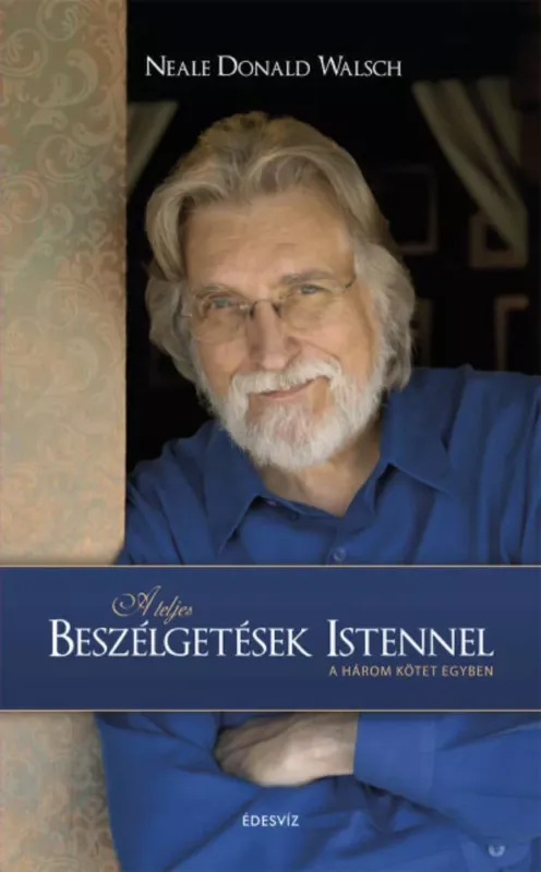 A teljes beszélgetések Istennel - Neale Donald Walsch Utolsó esély