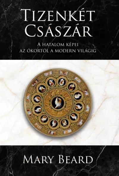 Biztonságos fizetés Tizenkét császár - Mary Beard