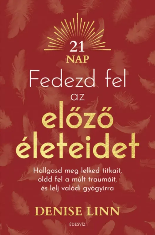 Olcsóbb Fedezd fel az előző életeidet - Denise Linn