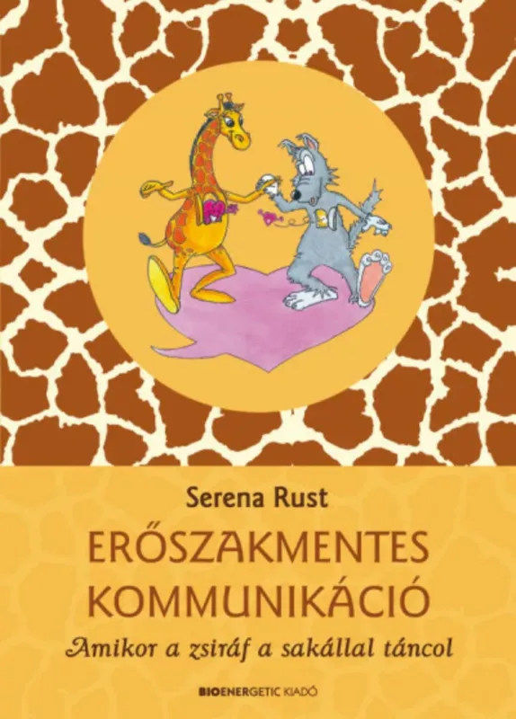 Erőszakmentes kommunikáció - Serena Rust Gyors szállítás