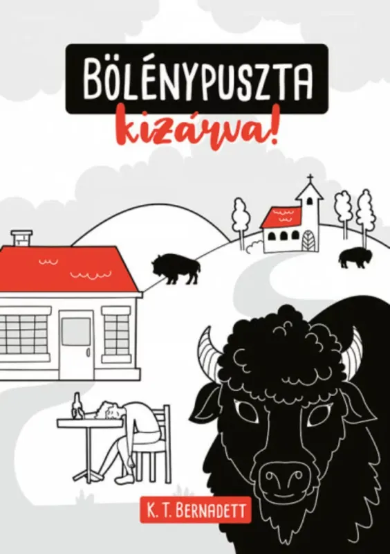 Bölénypuszta kizárva! - K. T. Bernadett Vedd meg online