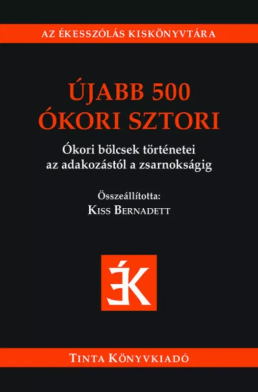 Kedvezményes ár Újabb 500 ókori sztori - Kiss Bernadett szerk.