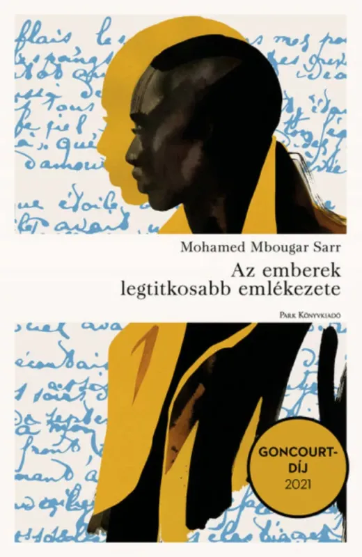 Az emberek legtitkosabb emlékezete - Mohamed Mbougar Sarr Legnépszerűbb