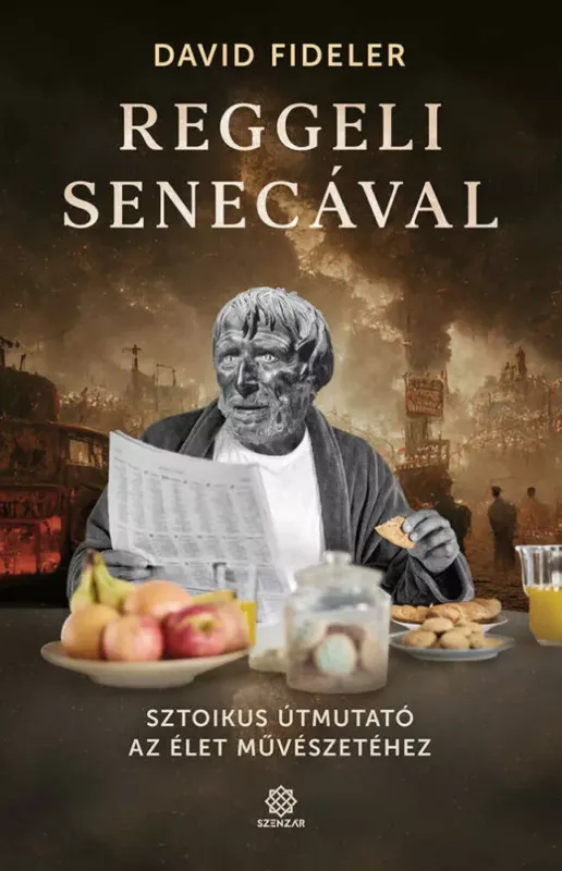 Reggeli Senecával - David Fideler Korlátozott ajánlat