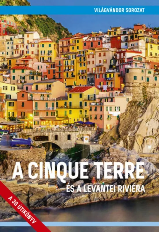 A Cinque Terre és a levantei Riviéra - Világvándor sorozat QR-kódokkal - Juszt Róbert Vedd meg most