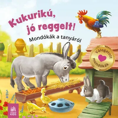 Vedd meg most Kukurikú jó reggelt! - Mondókák a tanyáról
