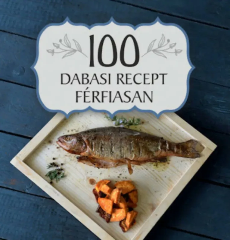 Expressz szállítás 100 dabasi recept férfiasan - Selyem-Balázs Antónia
