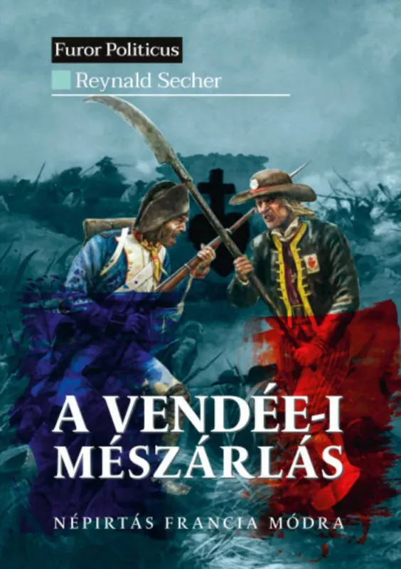 Expressz szállítás A vendée-i mészárlás - Reynald Secher