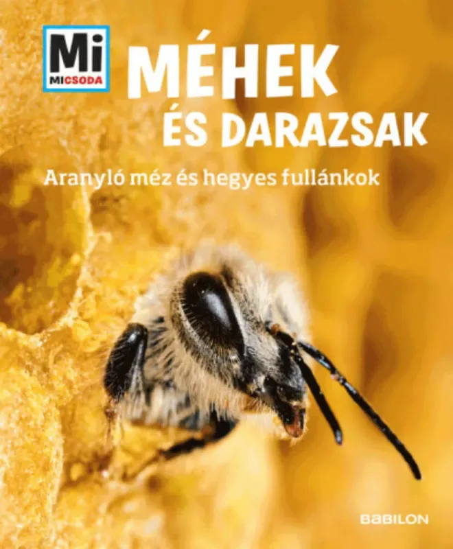 Vásárlói kedvenc Méhek és darazsak - Alexandra Rigos