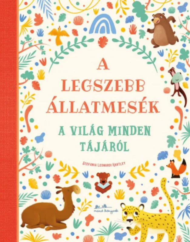 A legszebb állatmesék a világ minden tájáról Azonnal elérhető