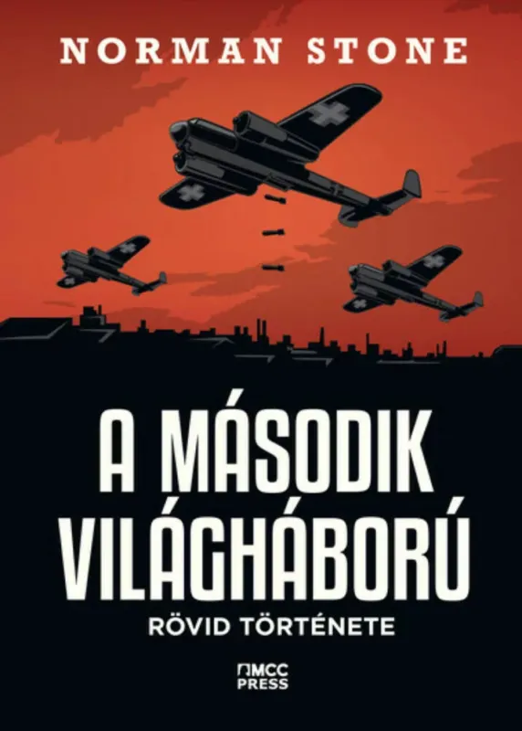 Akció A második világháború rövid története - Norman Stone