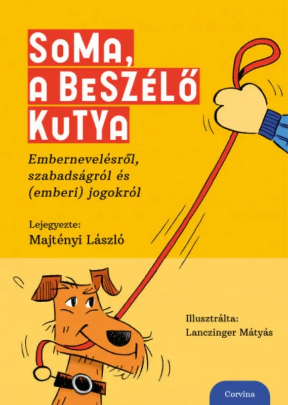 Soma, a beszélő kutya - Majtényi László Akciós ár