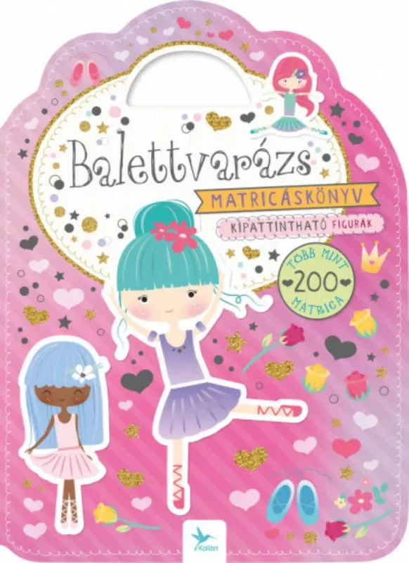 Balettvarázs - Kipattintható figurák és több mint 200 matrica! Gyors kiszállítás