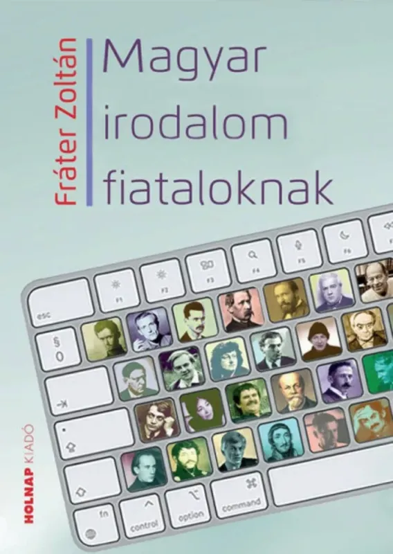 Magyar irodalom fiataloknak - Fráter Zoltán Alacsony ár