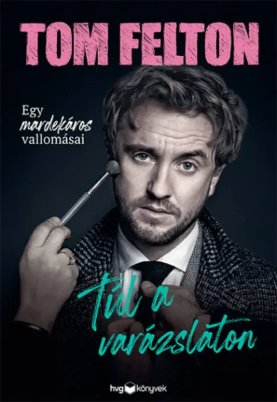 Gyors szállítás Túl a varázslaton - Tom Felton