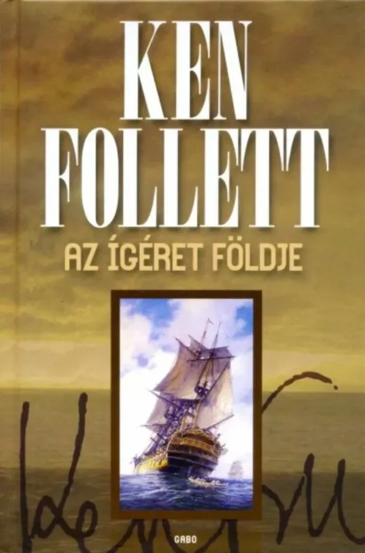 Rendeld meg most Az ígéret földje - Ken Follett