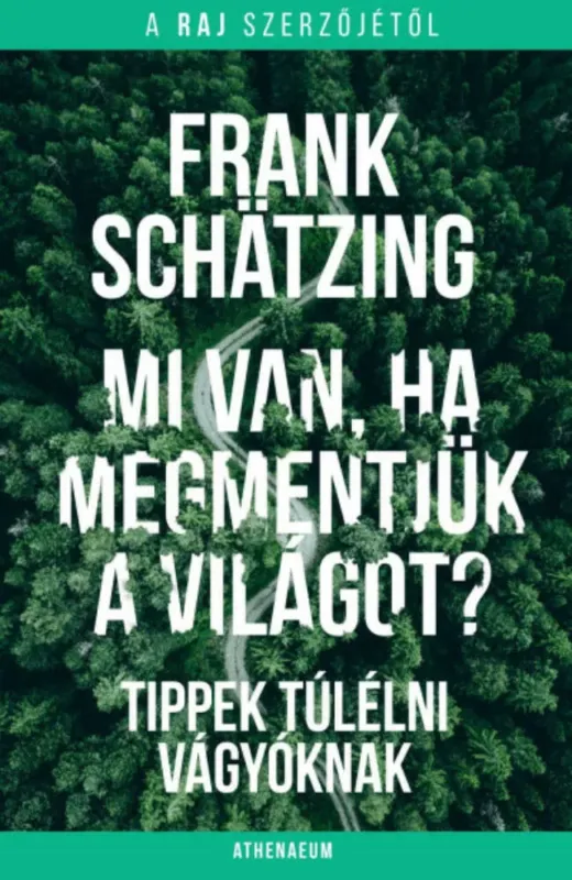 Mi van, ha megmentjük a világot? - Frank Schatzing Olcsó