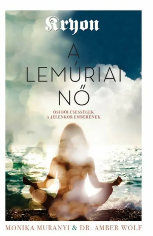 Akciós ár Kryon: A lemúriai nő - Monika Muranyi