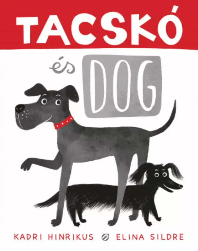 Legkelendőbb Tacskó és Dog - Kadri Hinrikus