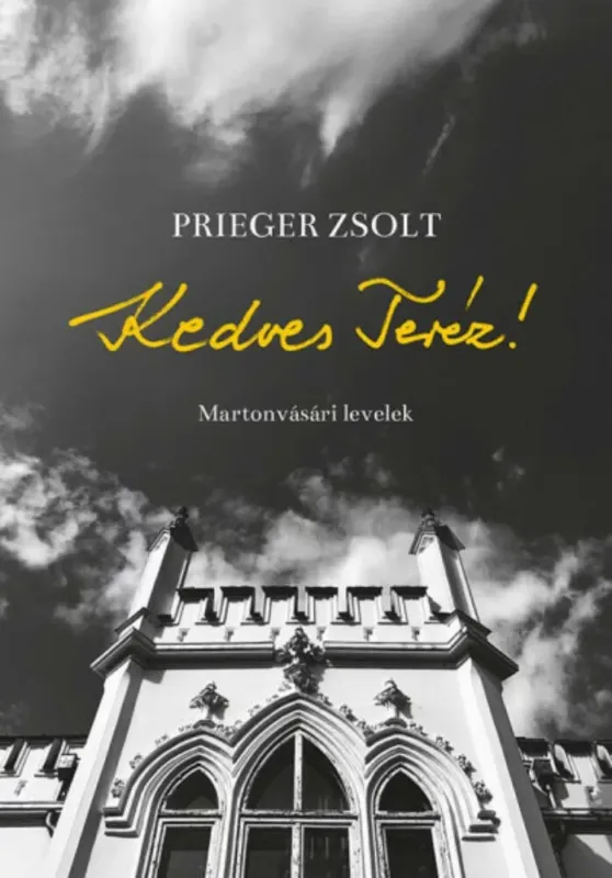 Kedves Teréz! - Prieger Zsolt Vedd meg online