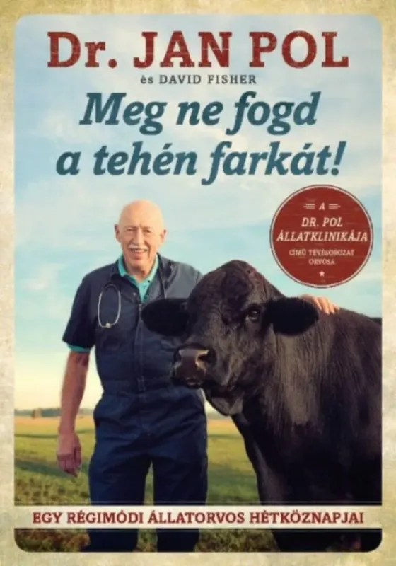 Meg ne fogd a tehén farkát! - Dr. Jan Pol Gyors kiszállítás