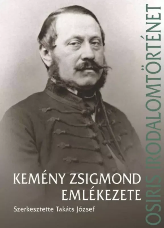 Kemény Zsigmond emlékezete - Takáts József szerk. Vásárlói kedvenc