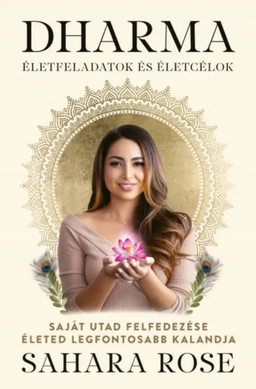 Dharma - Életfeladatok és életcélok - Sahara Rose Alacsony ár