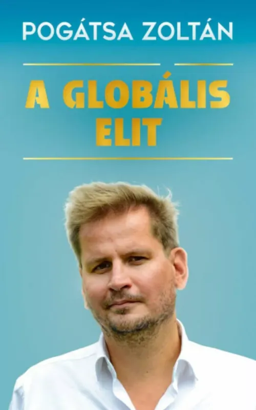 A globális elit - Pogátsa Zoltán Rendeld meg most