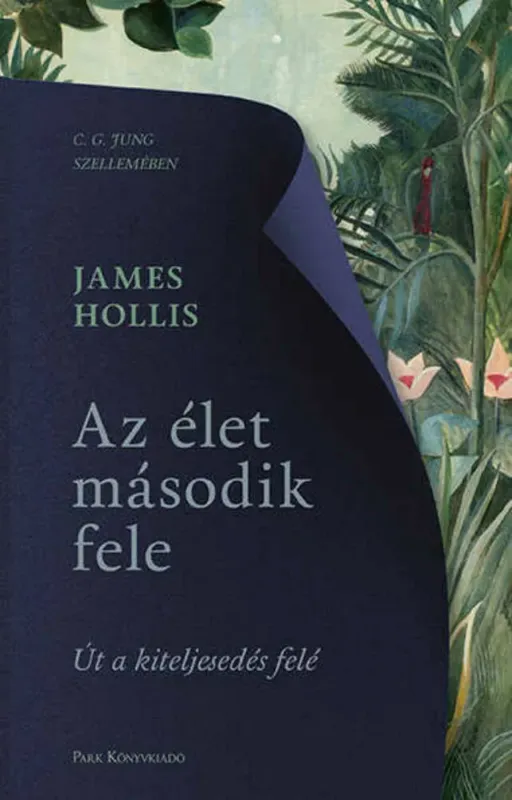 Az élet második fele - James Hollis Szuper ajánlat