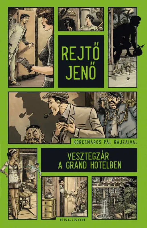 Csak ma Vesztegzár a Grand Hotelben - Rejtő Jenő