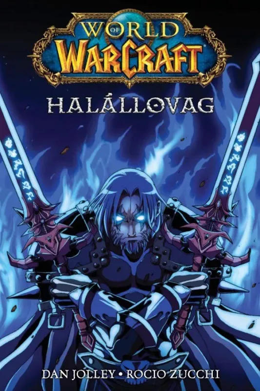 World of Warcraft: Halállovag - Richard A. Knaak (képregény) Csak ma
