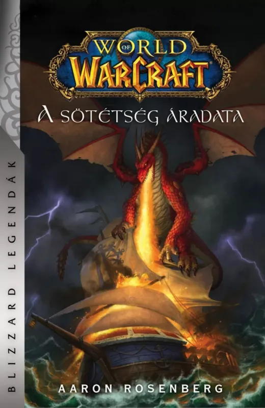 Szezonális akció World of Warcraft: A Sötétség áradata - Aaron Rosenberg