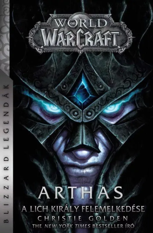 World of Warcraft: Arthas - A Lich Király felemelkedése - Christie Golden (új kiadás) Akció