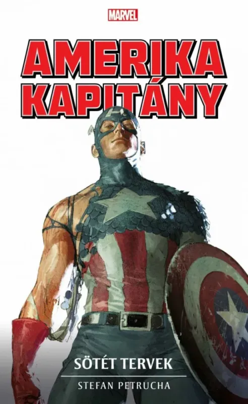 Amerika Kapitány: Sötét tervek - Marvel regénysorozat - Stefan Petrucha Szezonális akció