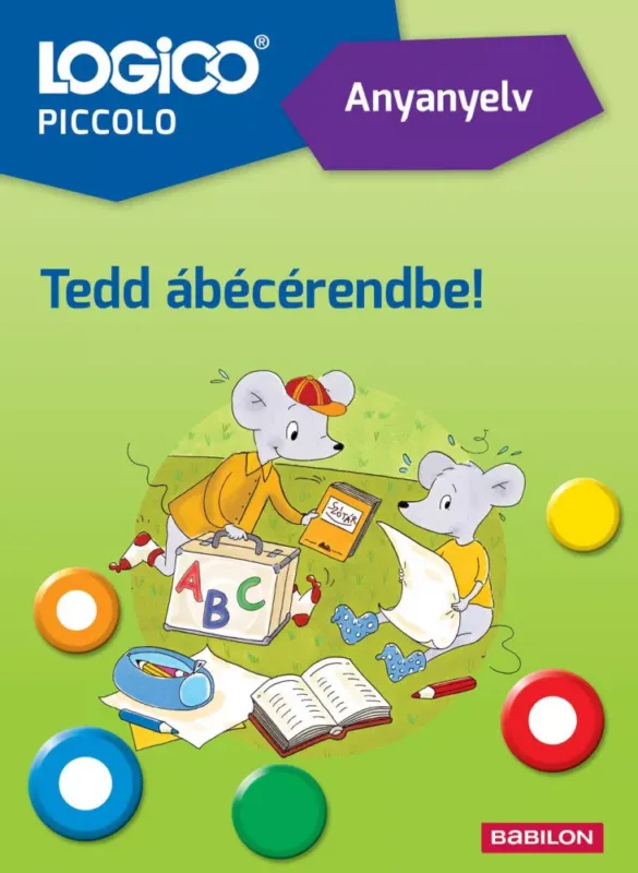 LOGICO Piccolo: Anyanyelv - Tedd ábécérendbe! - Hans Arold Biztonságos fizetés