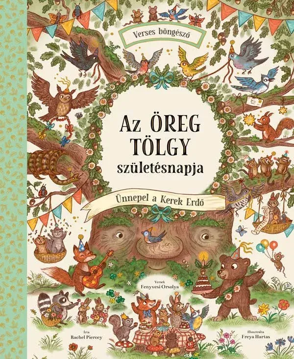 Expressz szállítás Az Öreg Tölgy születésnapja -Verses Böngésző Kerek Erdő - Rachel Piercey