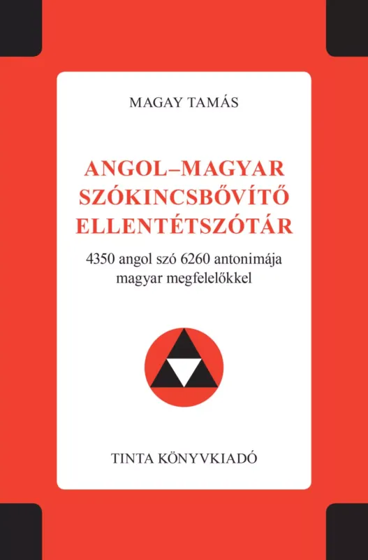 Akció Angol-magyar szókincsbővítő ellentétszótár - Magay Tamás