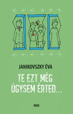 Akció Te ezt még úgysem érted… - Janikovszky Éva (új kiadás)