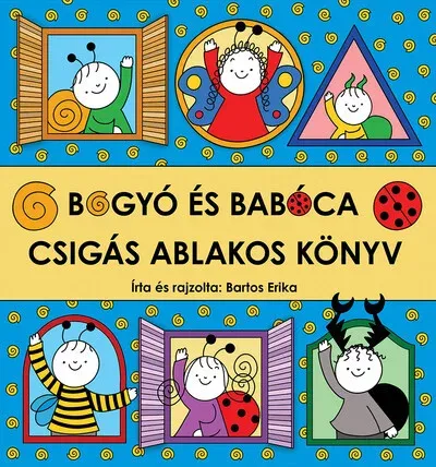 Rendeld meg most Bogyó és Babóca - Csigás ablakos könyv - Bartos Erika