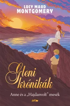 Gleni krónikák - Lucy Maud Montgomery Akció