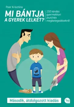 Expressz kézbesítés Mi bántja a gyerek lelkét? (2., átdolgozott kiadás) - Peer Krisztina