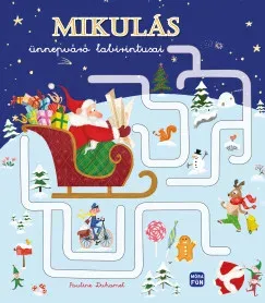 Ne maradj le Mikulás ünnepváró labirintusai - Halász Gábor szerk.