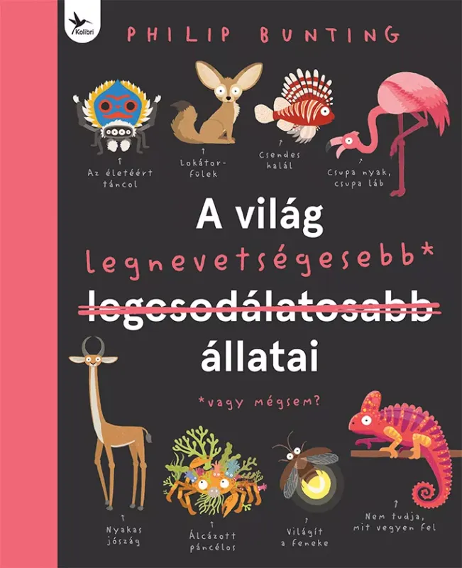 A világ legnevetségesebb állatai - Philip Bunting Gyors szállítás