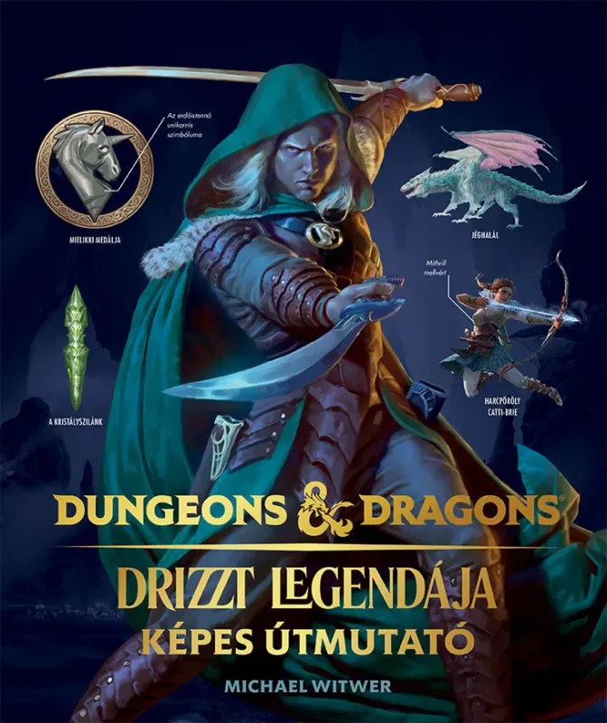 Olcsó Dungeons és Dragons: Drizzt legendája - Képes útmutató - Michael Witwer